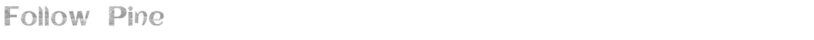 Follow Pine font preview